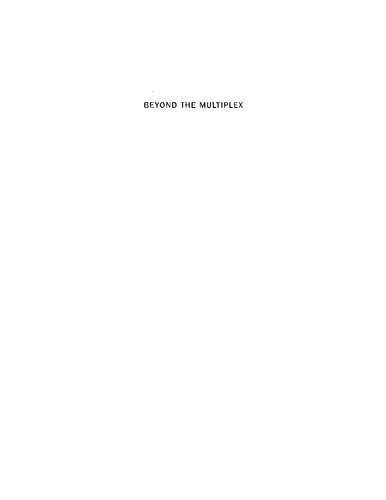 Beyond the multiplex: cinema, new technologies, and the home