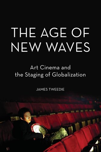 The age of new waves: art cinema and the staging of globalization