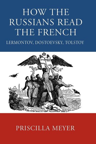 How the Russians read the French: Lermontov, Dostoevsky, Tolstoy