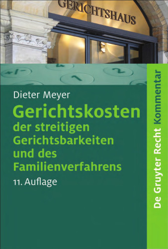 Gerichtskosten der streitigen Gerichtsbarkeiten und des Familienverfahrens: Kommentar zum Gerichtskostengesetz (Gkg)