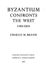 Byzantium confronts the West, 1180-1204