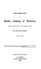 Bibliotheca Americana: a dictionary of books relating to America, from its discovery to the present time, Vol. 12