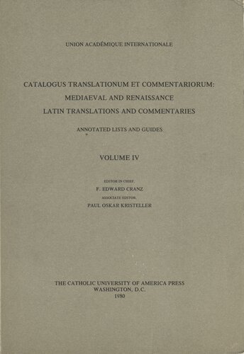 Catalogus translationum et commentariorum: Mediaeval and Renaissance Latin translations and commentaries : annotated lists and guides., Vol. 4