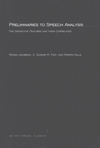Preliminaries to speech analysis: the distinctive features and their correlates