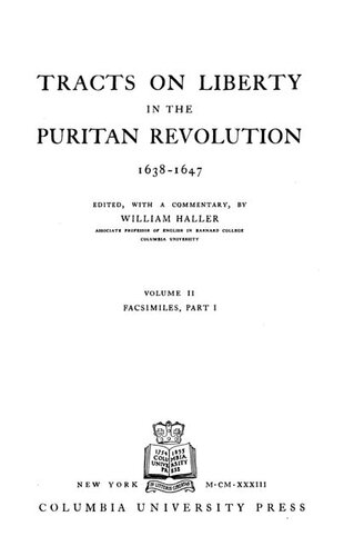 Tracts on liberty in the Puritan Revolution, 1638-1647, Vol. 2