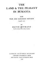 The land & the peasant in Rumania: the war and agrarian reform (1917-21)