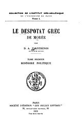 Le despotat grec de Morée, Vol. 1