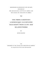 The Parma Ildefonsus: a Romanesque illuminated manuscript from Cluny, and related works