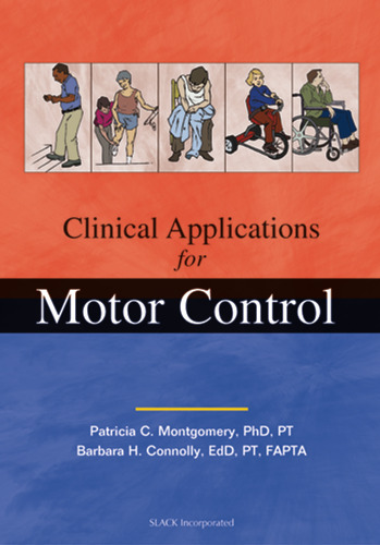 Clinical Applications for Motor Control