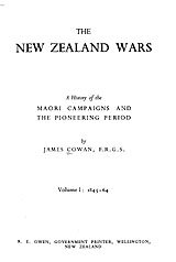 The New Zealand wars: a history of the Maori campaigns and the pioneering period, Vol. 1