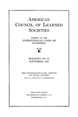Interdisciplinary aspects of Negro studies: proceedings of a Conference on Negro studies, held at Howard University, Washington, D.C., Mar. 29-30, 1940