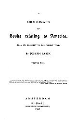 Bibliotheca Americana: a dictionary of books relating to America, from its discovery to the present time, Vol. 13