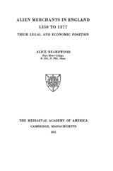 Alien merchants in England, 1350 to 1377: their legal and economic position