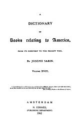 Bibliotheca Americana: a dictionary of books relating to America, from its discovery to the present time, Vol. 18