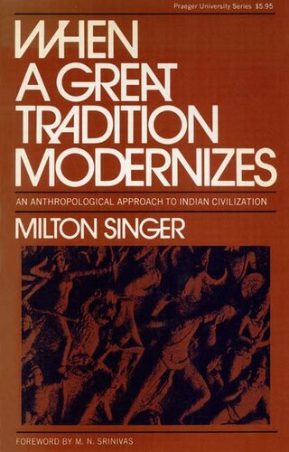 When a great tradition modernizes: an anthropological approach to Indian civilization