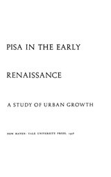 Pisa in the early Renaissance: a study of urban growth