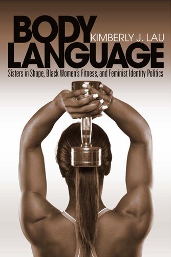 Body Language: Sisters in Shape, Black Women's Fitness, and Feminist Identity Politics