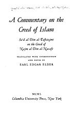 A commentary on the creed of Islam: Saʻd al-Dīn al-Tāftāzānī on the creed of Najm al-Dīn al-Nasafī