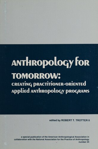 Anthropology for Tomorrow: Creating Practitioner-Oriented Applied Anthropology Programs