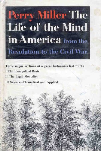 The Life of the Mind in America: From the Revolution to the Civil War: Books One through Three