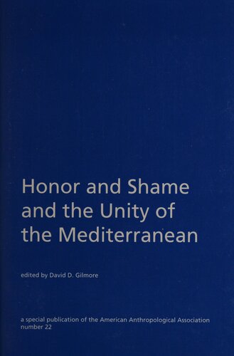Honor and Shame and the Unity of the Mediterranean