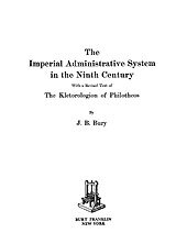 The imperial administrative system in the ninth century: with a revised text of the Kletorologion of Philotheos