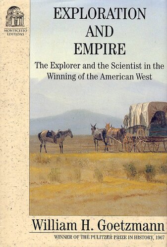 Exploration and empire: the explorer and the scientist in the winning of the American West  f1881k95p