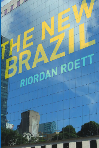 The New Brazil: From Backwater to BRIC