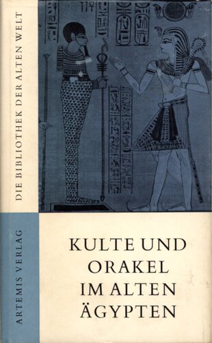 Kulte und Orakel im alten Ägypten