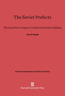 The Soviet prefects: the local party organs in industrial decision-making