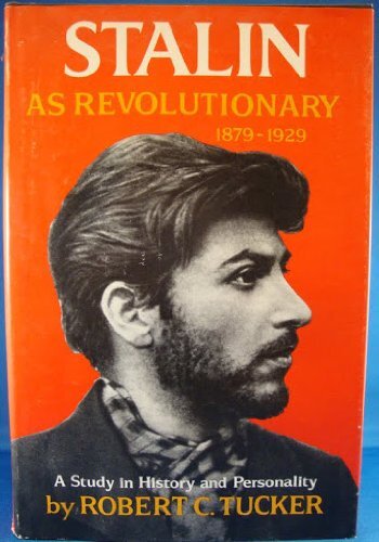 Stalin as revolutionary, 1879-1929: a study in history and personality