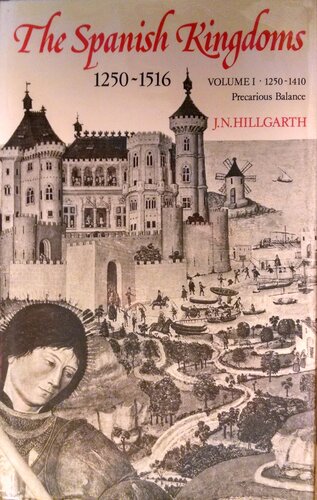 The Spanish kingdoms, 1250-1516, Vol. 1