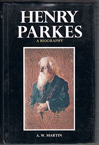 Henry Parkes: a biography