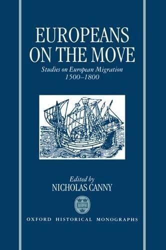Europeans on the move: studies on European migration, 1500-1800