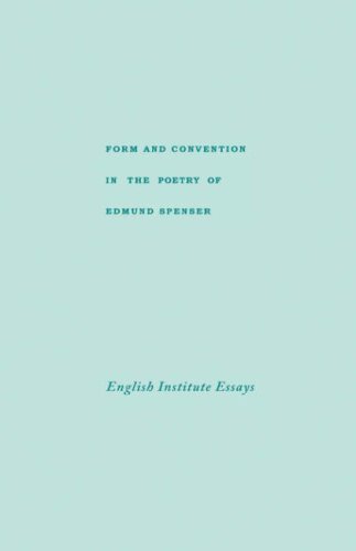Form and convention in the poetry of Edmund Spenser: selected papers from the English Institute