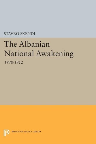 The Albanian national awakening, 1878-1912