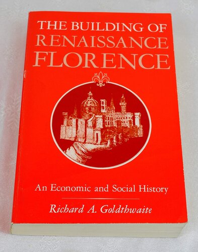 The building of Renaissance Florence: an economic and social history