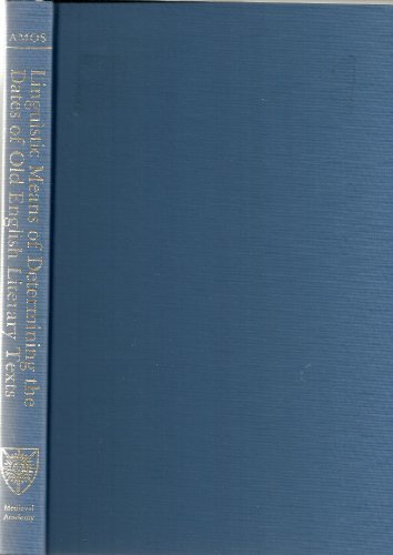 Linguistic means of determining the dates of Old English literary texts