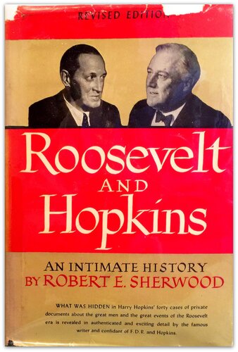 Roosevelt and Hopkins: an intimate history