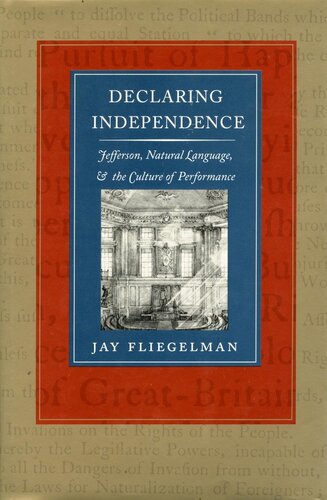 Declaring independence: Jefferson, natural language & the culture of performance