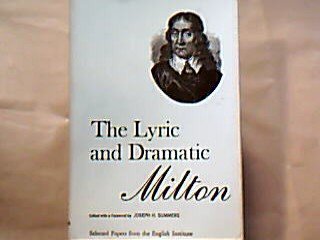 The lyric and dramatic Milton: selected papers from the English Institute