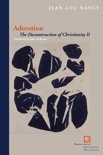 Adoration: the deconstruction of Christianity II