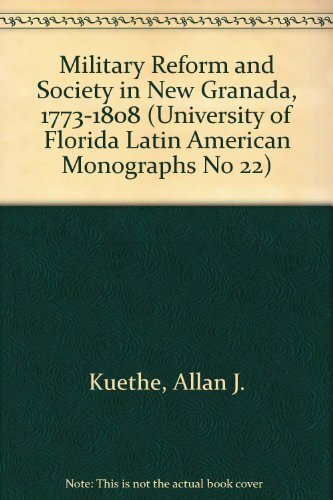 Military reform and society in New Granada, 1773-1808