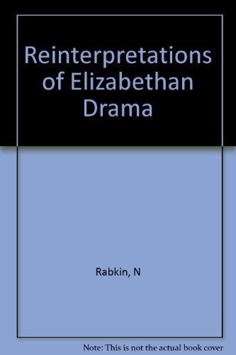 Reinterpretations of Elizabethan drama: selected papers from the English Institute