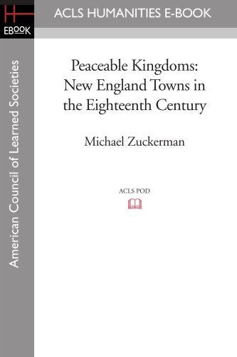 Peaceable kingdoms: New England towns in the eighteenth century
