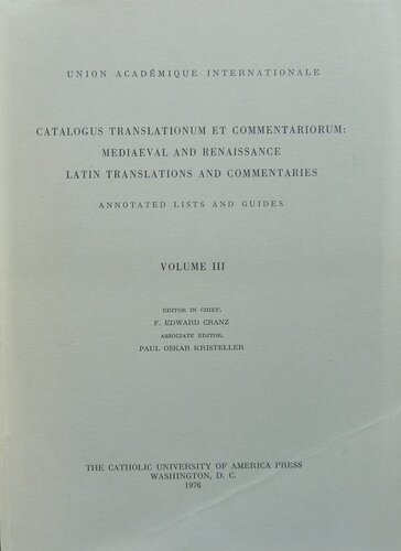 Catalogus translationum et commentariorum: Mediaeval and Renaissance Latin translations and commentaries : annotated lists and guides., Vol. 3