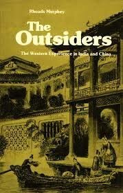 The outsiders: the Western experience in India and China