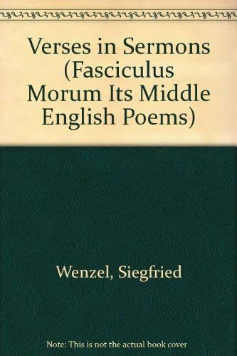 Verses in sermons: Fasciculus morum and its Middle English poems / Siegfried Wenzel.