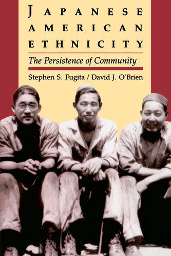 Japanese American Ethnicity: The Persistence of Community