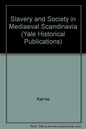 Slavery and society in medieval Scandinavia